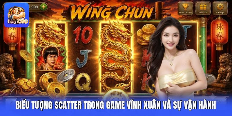 Biểu Tượng Scatter Trong Game Vĩnh Xuân Và Sự Vận Hành