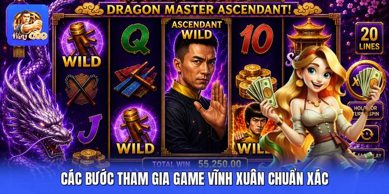Các bước tham gia game vĩnh xuân chuẩn xác