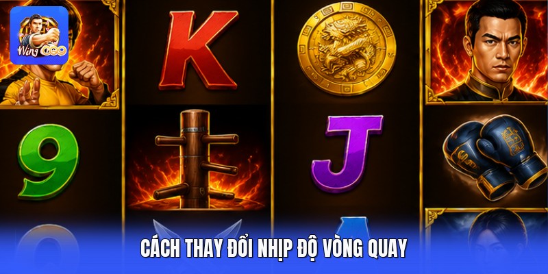 Cách thay đổi nhịp độ vòng quay