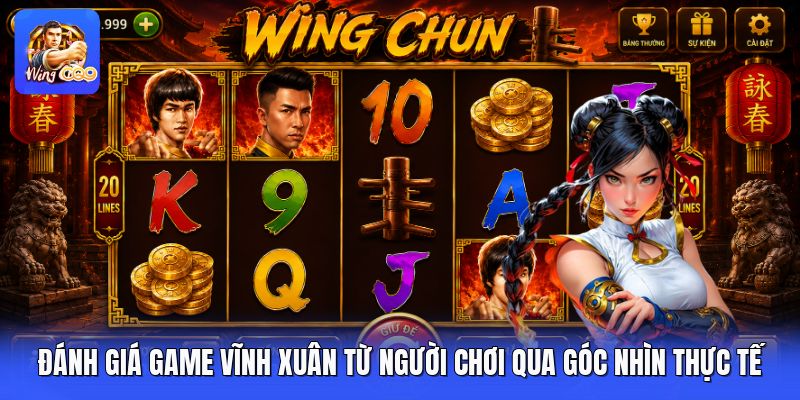 Đánh Giá Game Vĩnh Xuân Từ Người Chơi Qua Góc Nhìn Thực Tế