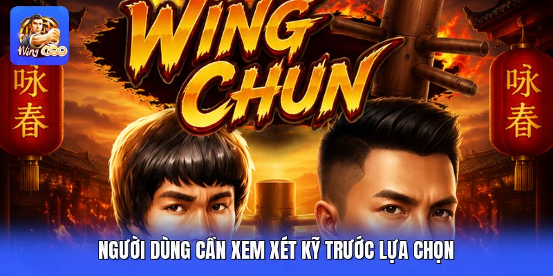 Người dùng cần xem xét kỹ trước lựa chọn