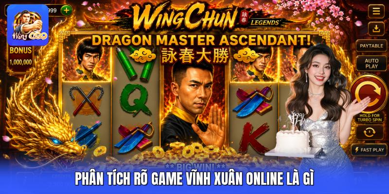 Phân tích rõ game vĩnh xuân online là gì