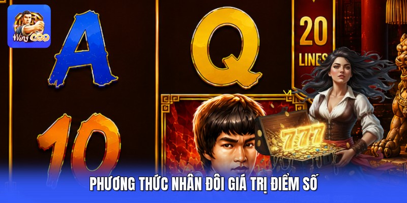 Phương thức nhân đôi giá trị điểm số