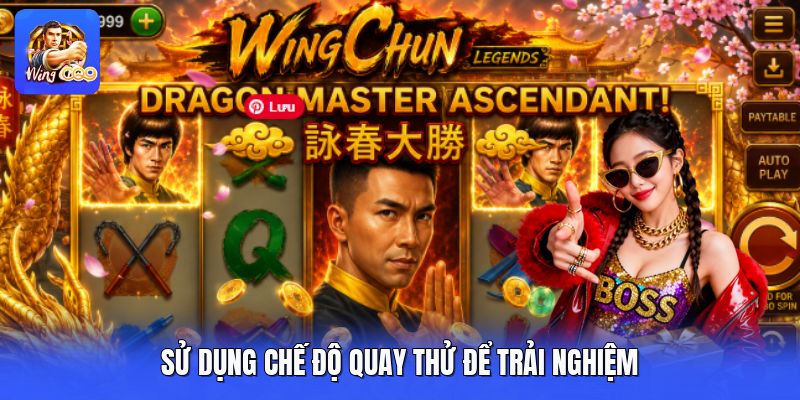 Sử dụng chế độ quay thử để trải nghiệm