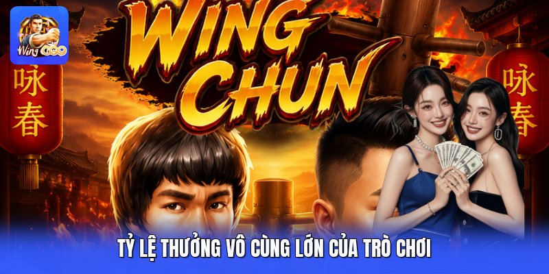 Tỷ lệ thưởng vô cùng lớn của trò chơi